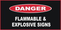 Danger Flammable & Explosive Signs