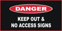 Danger Keep Out & No Access Signs