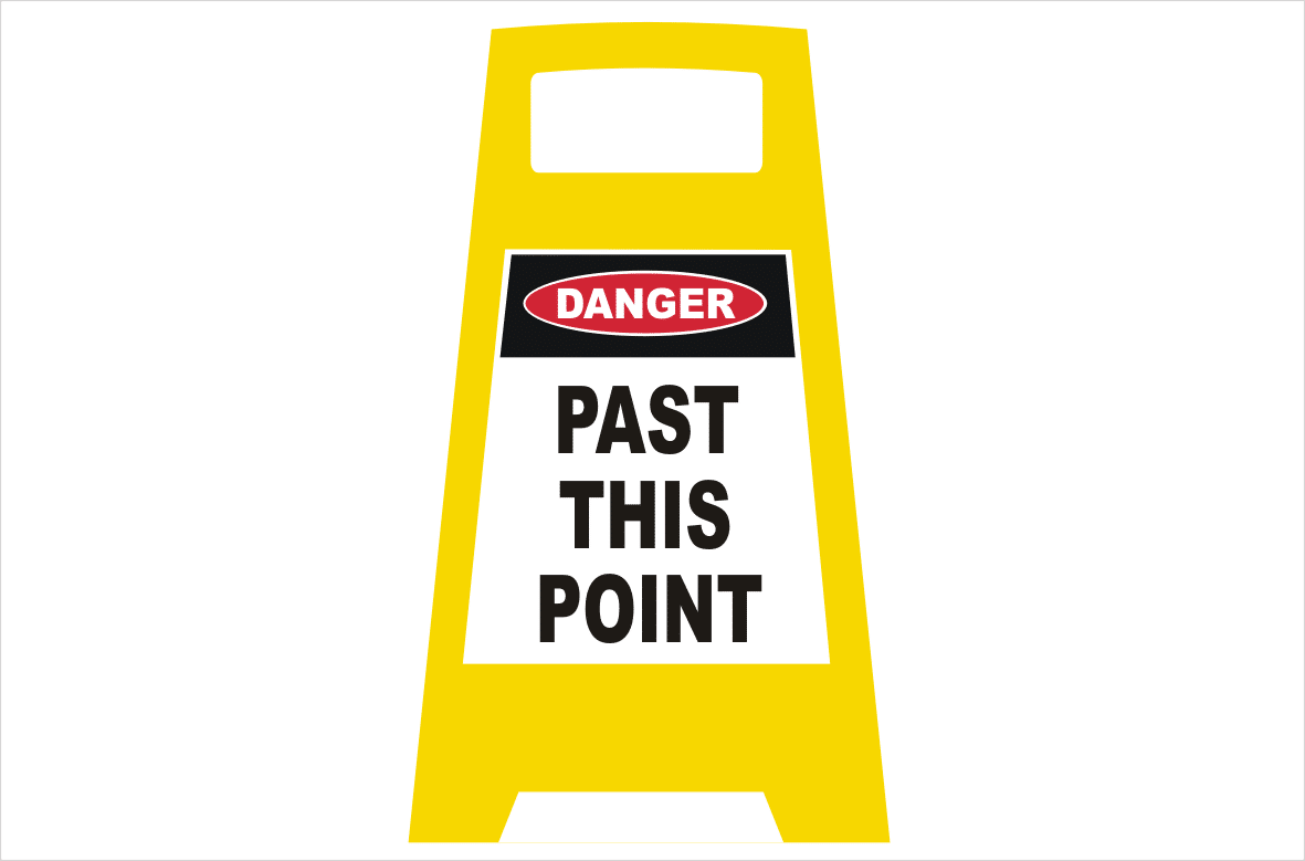 Danger past this point porta Sign