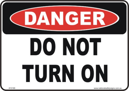 Do not turn on sign
