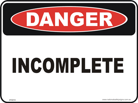 Incomplete danger sign