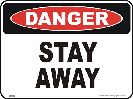 Stay away danger sign