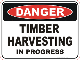 Timber Harvesting danger sign