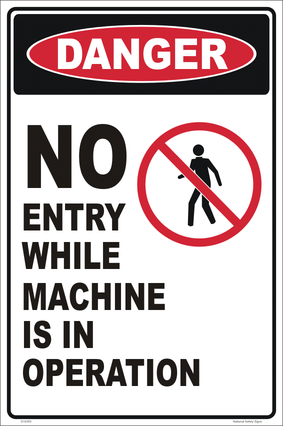 Danger No Entry While machine in Use Sign D10355