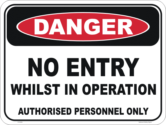 Danger No entry whilst in Operation D10356