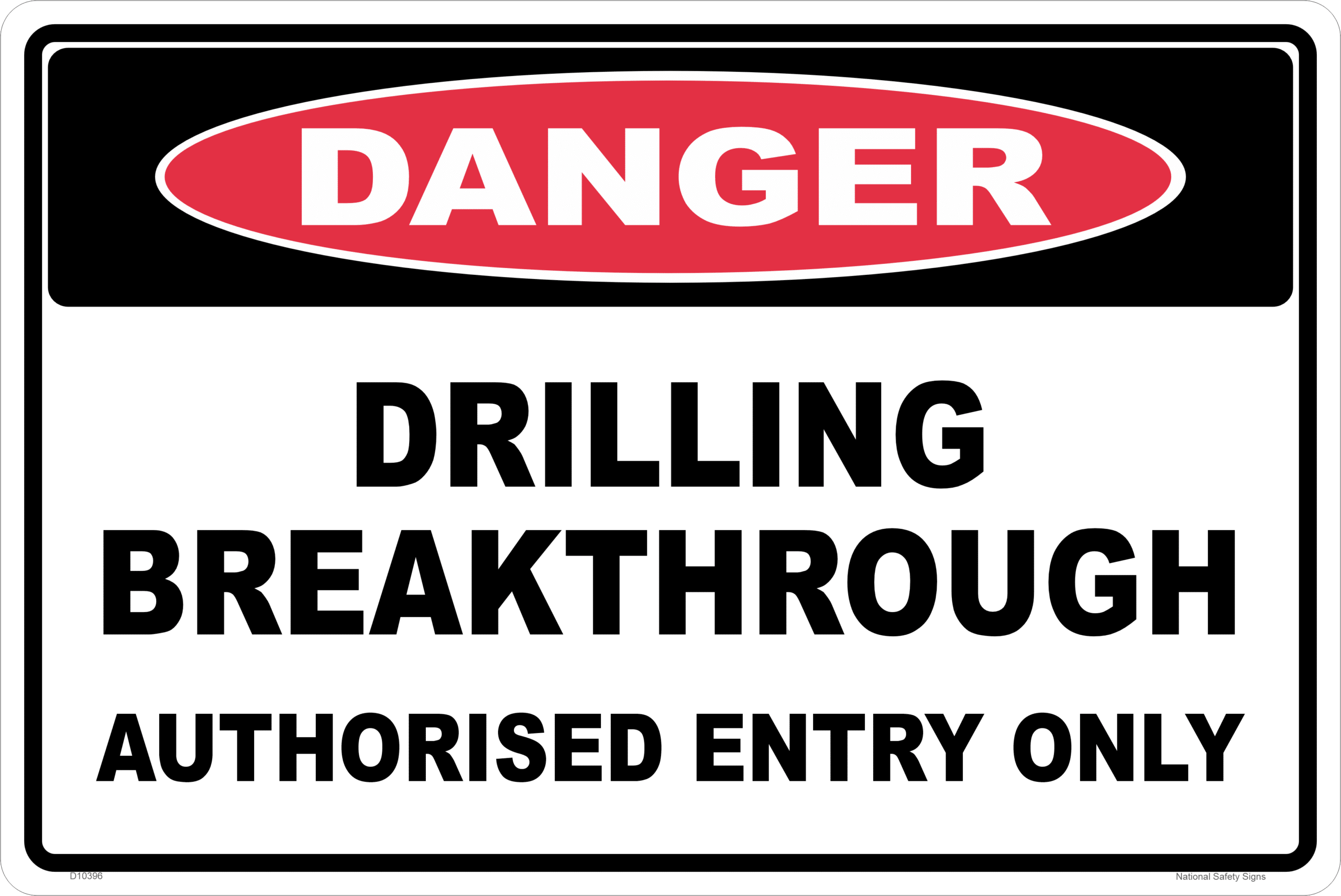 Drilling Breakthrough Danger Sign D10396