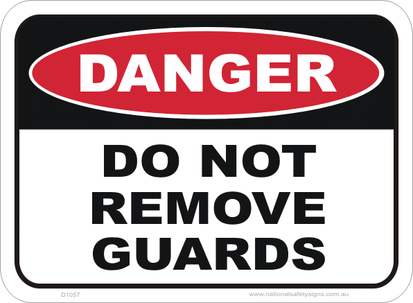 Do not remove guards sign D1057