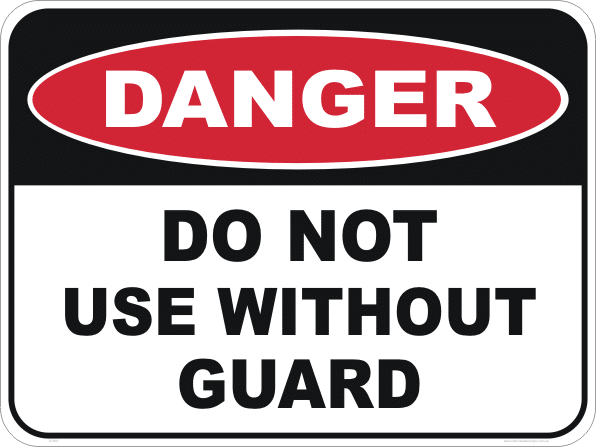 Do not use without guards sign D1059