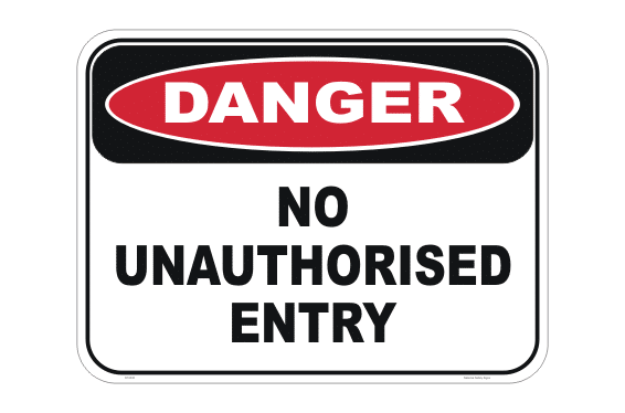 No Unauthorised Entry Sign