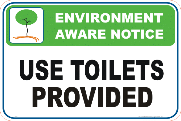 Use Toilets Provided Enviroment sign