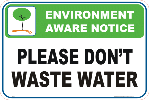 Don't Waste Water environment sign