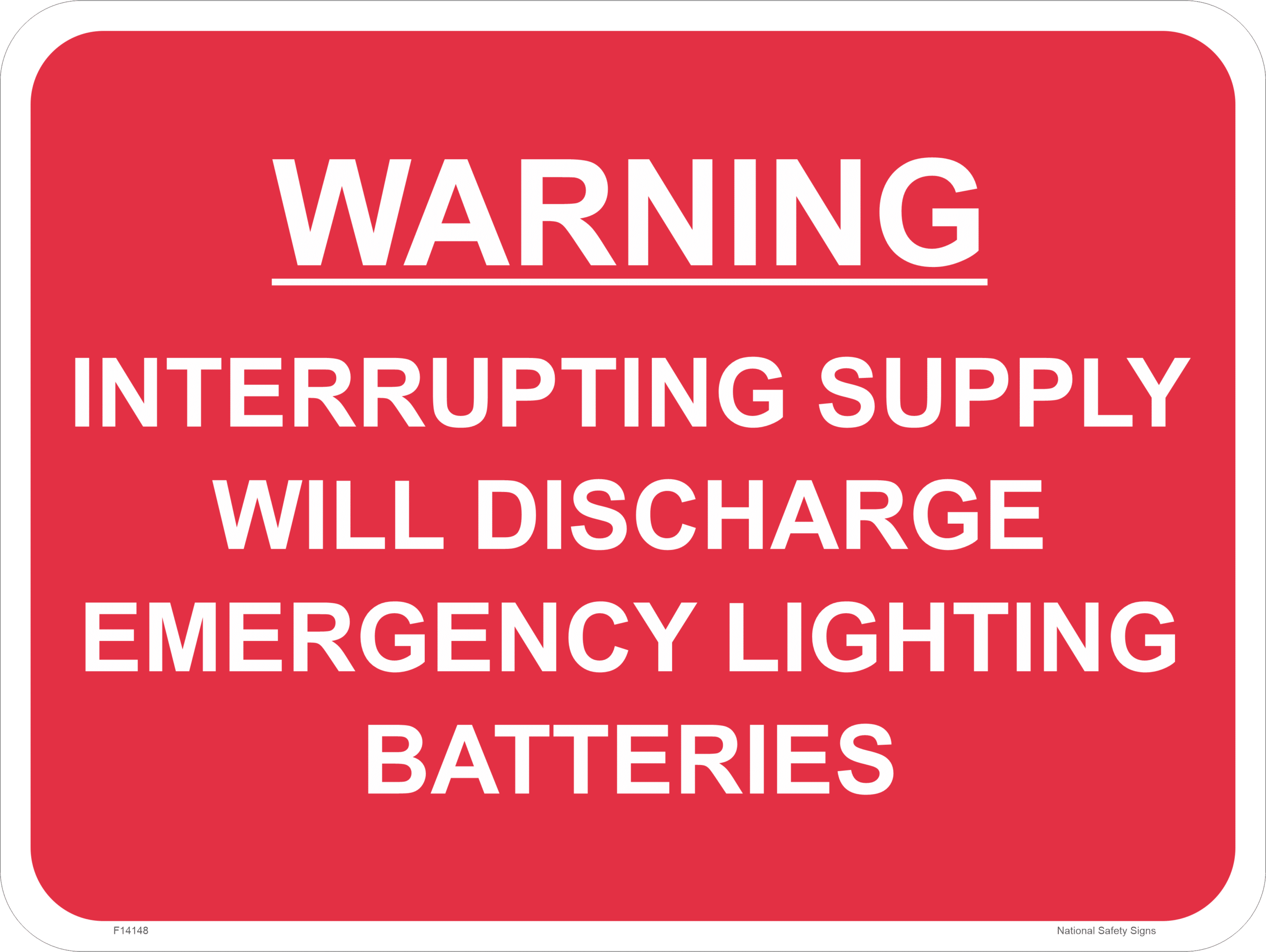 Interrupting supply Sign F14148