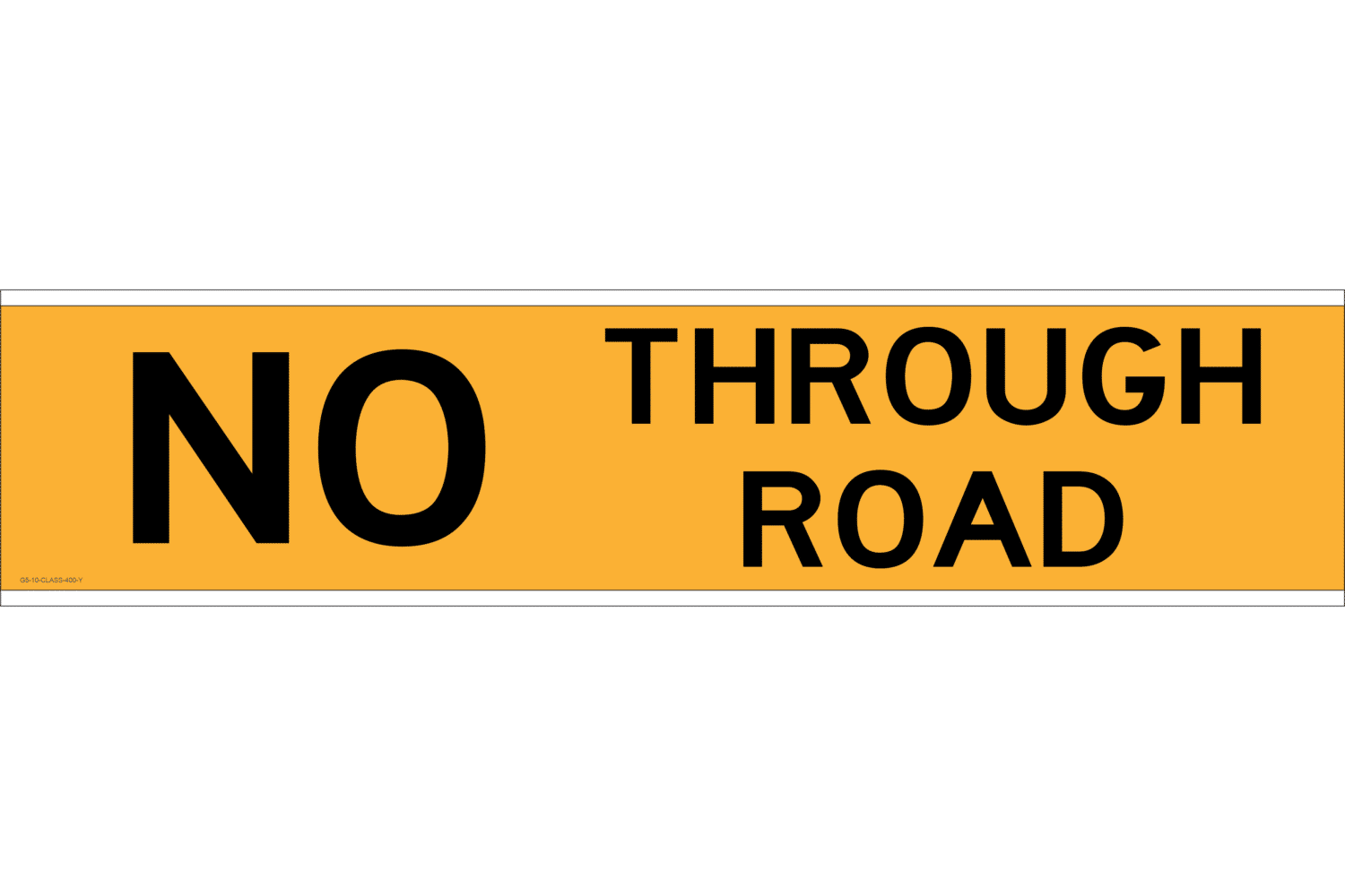 G5-10 No Through Road Street Blade 850x200mm