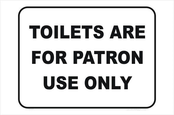 toilets for patron use only