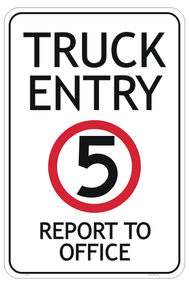 Truck Entry Report to Office sign