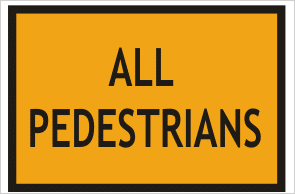 ALL PEDESTRIANS sign
