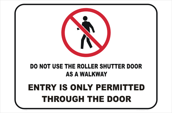 No Entry through Roller Door