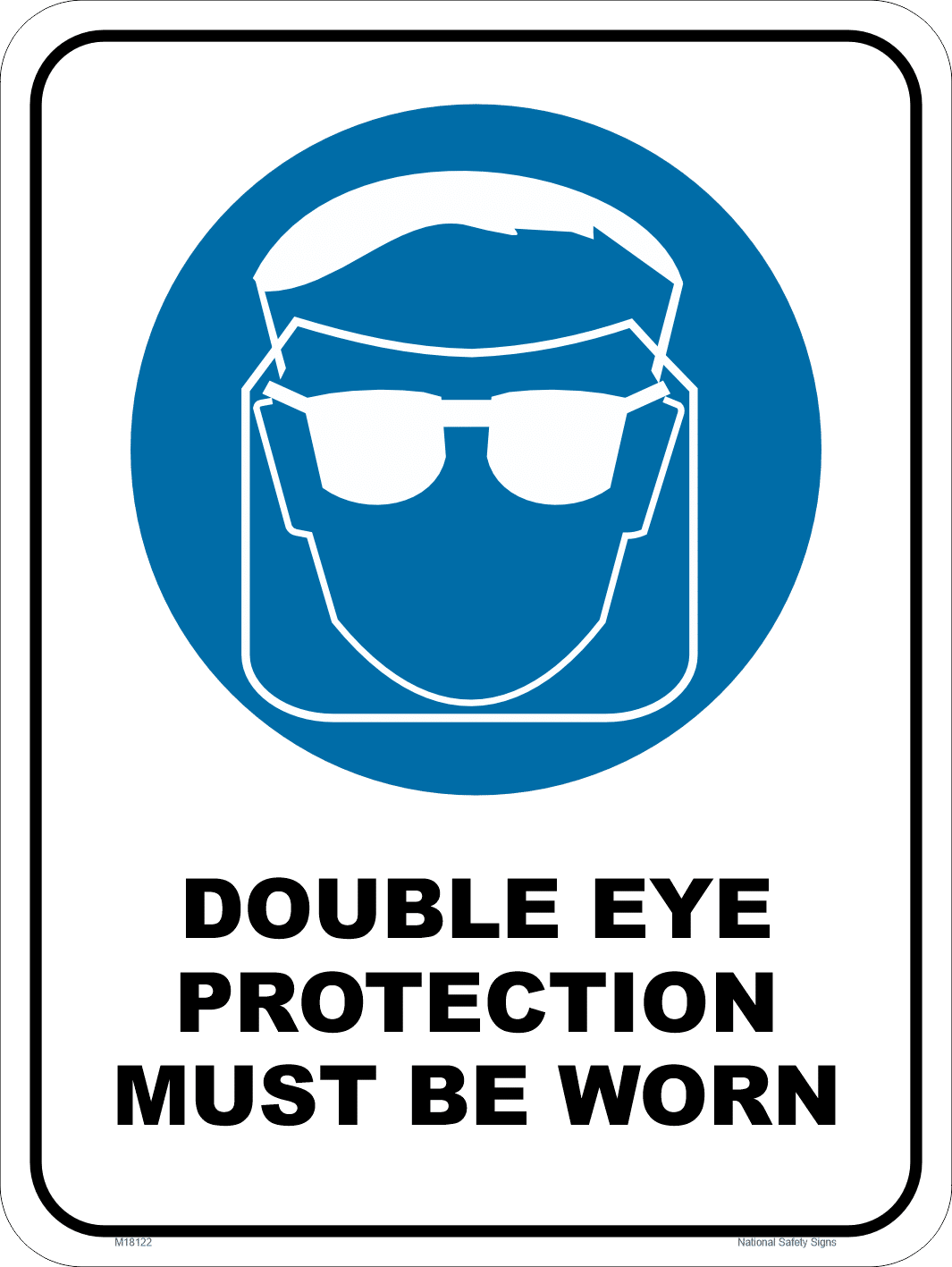 Double Eye Protection Must be Worn M18122
