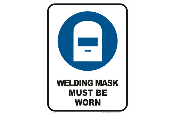 Welding Mask must be worn