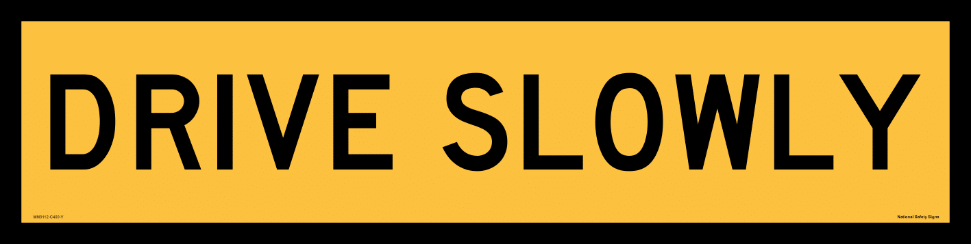 Multi Message sign Drive Slowly 1200 x 300 MM9112