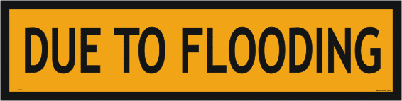 Multi Message sign Due To Flooding 1200 x 300mm MM983 TC1869