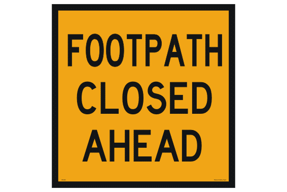Footpath Closed Ahead sign