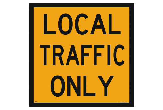 Local Traffic Only Sign