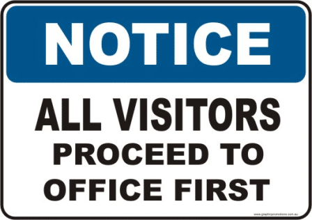 All visitors to Office Notice sign