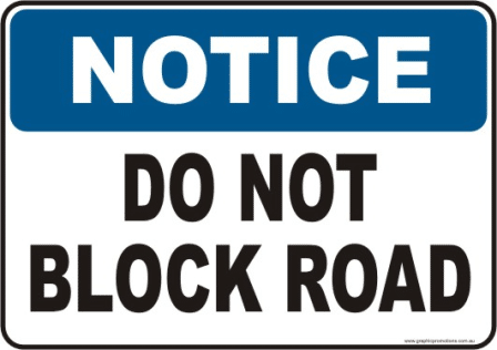 Do not Block Road Notice sign