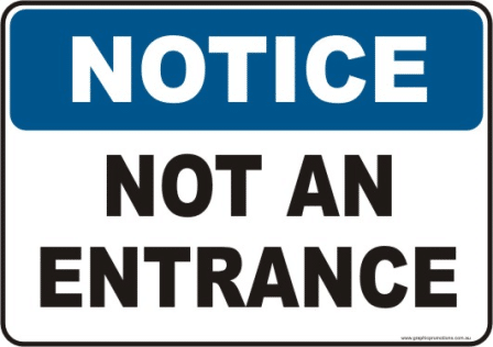 Not an Entrance Notice sign