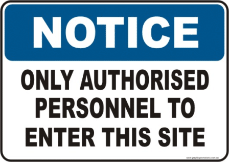Authorised Personnel Only Notice sign