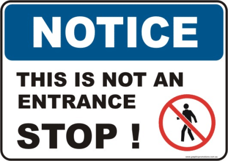 Not an Entrance Notice sign