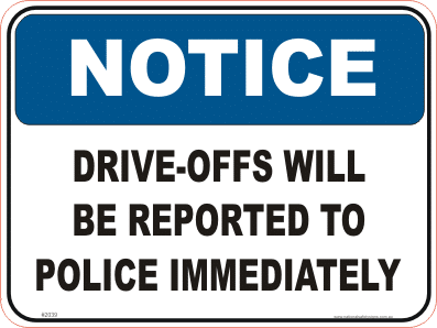 Drive offs Will be Reported Service Station sign