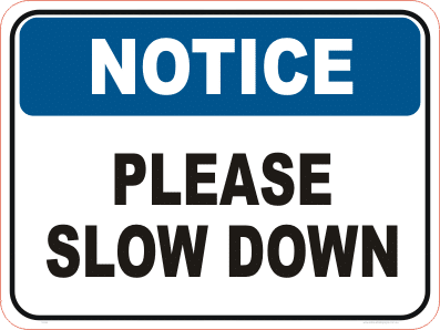 Slow Down sign