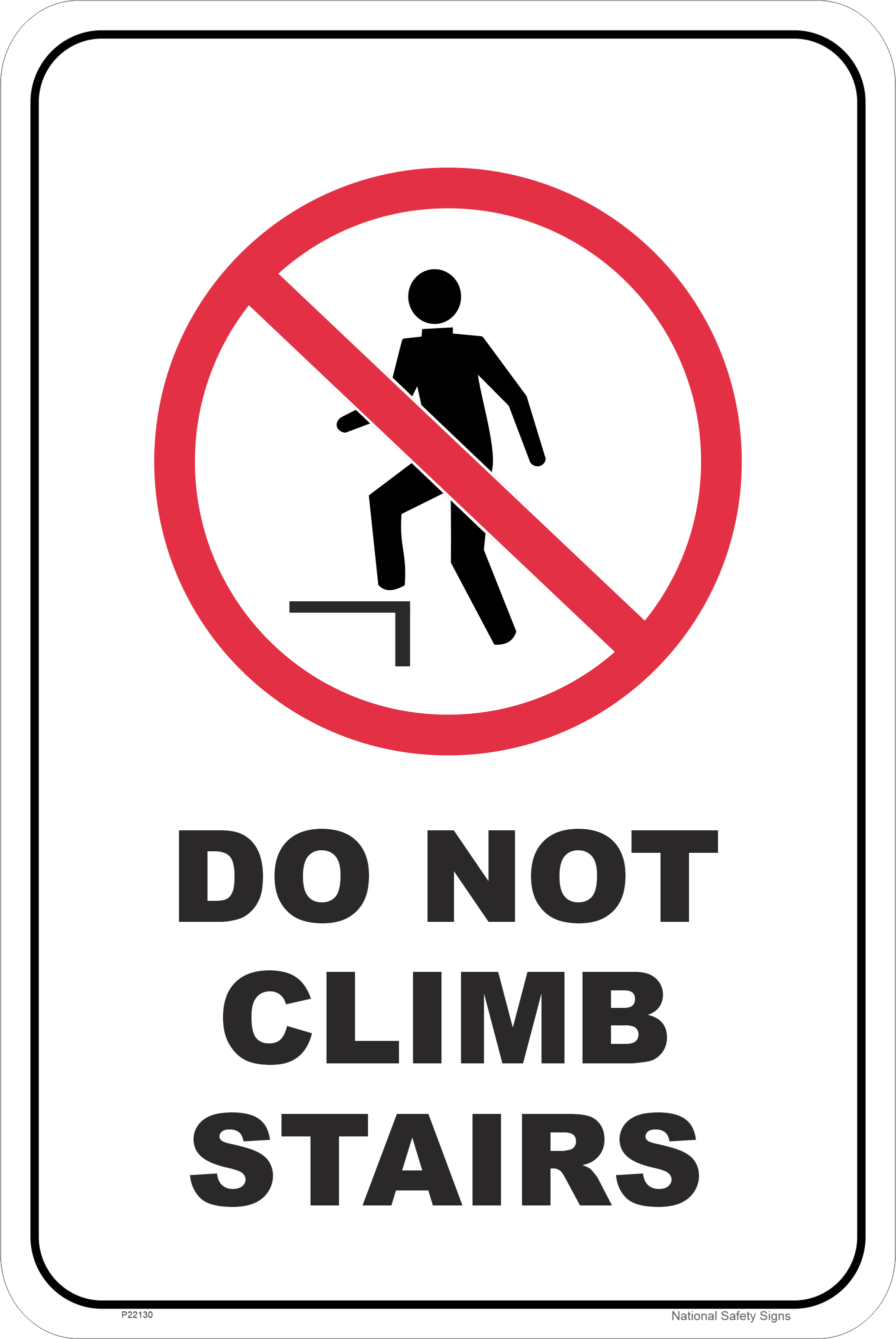 Do Not Climb Stairs Sign P22130