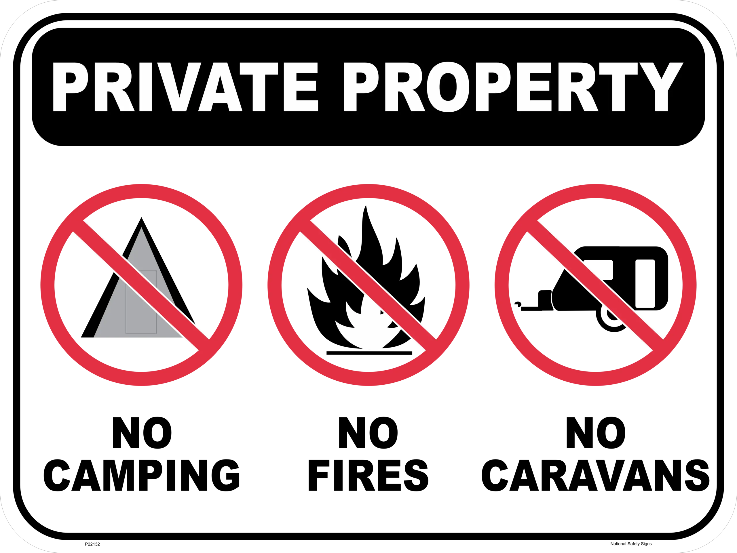 Private Property - No Camping - No Fires - No Caravans P22132