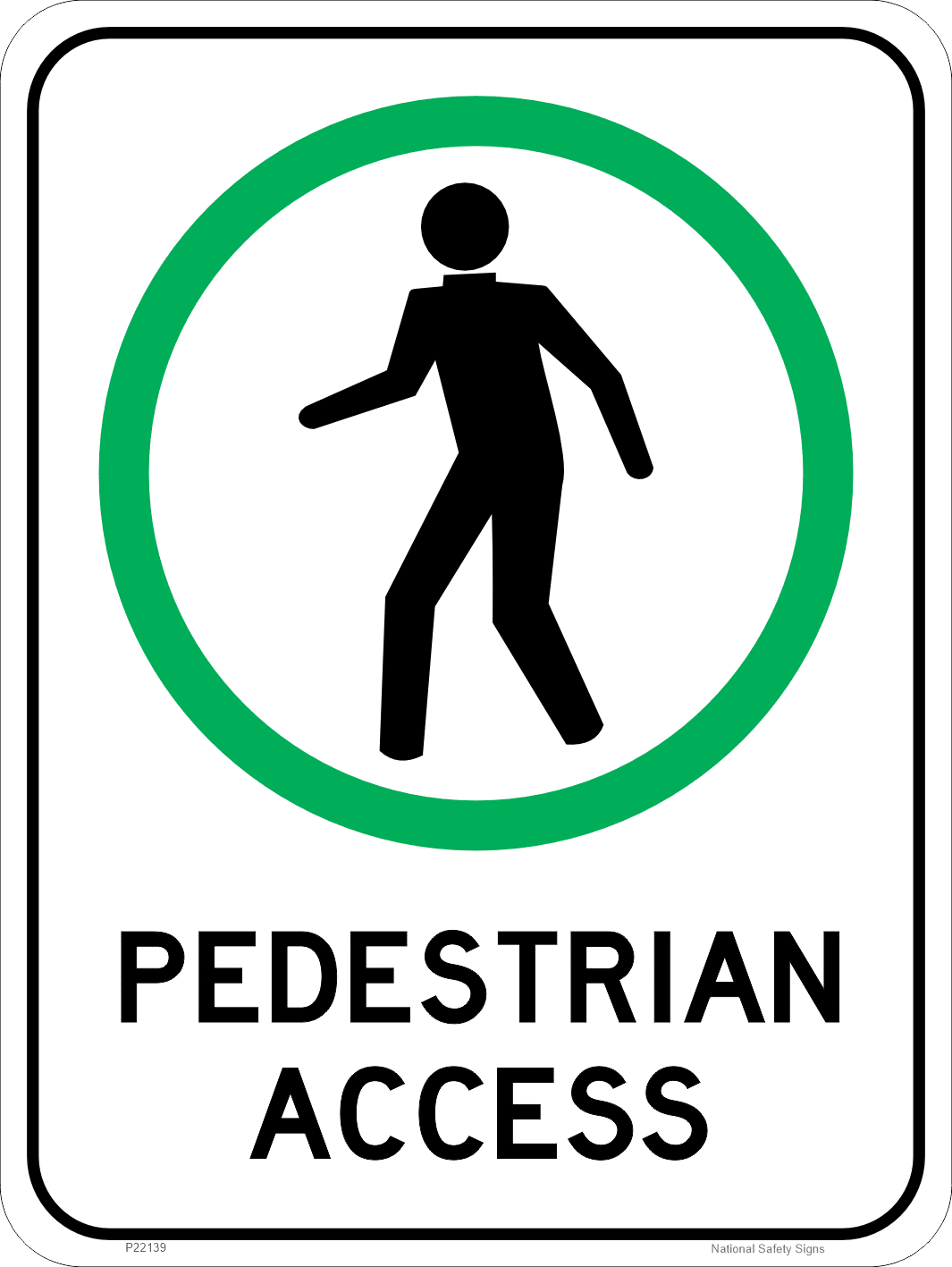 Pedestrian Access Sign P22139