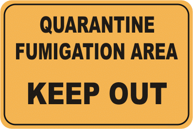 Quarantine Fumigation Area sign