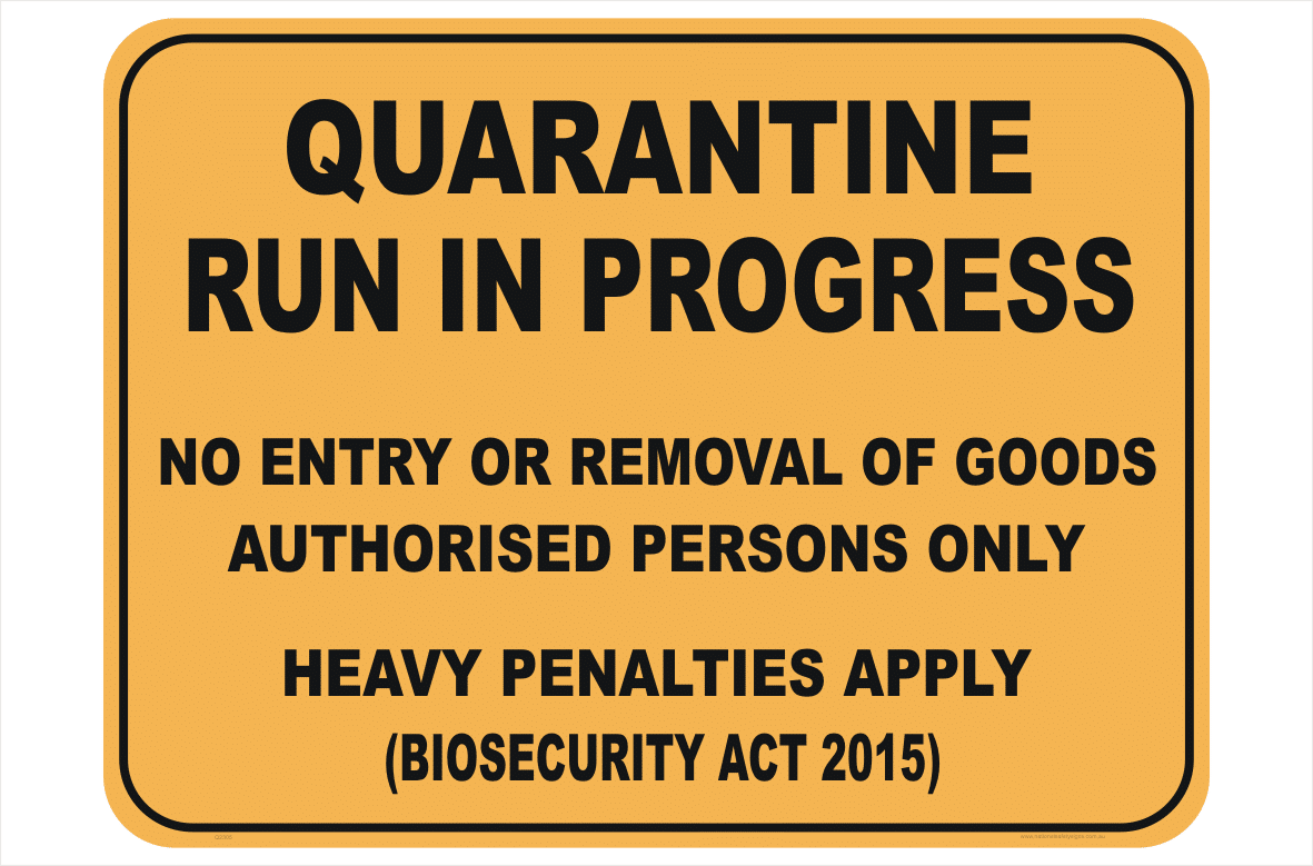 Quarantine Run In Progress sign