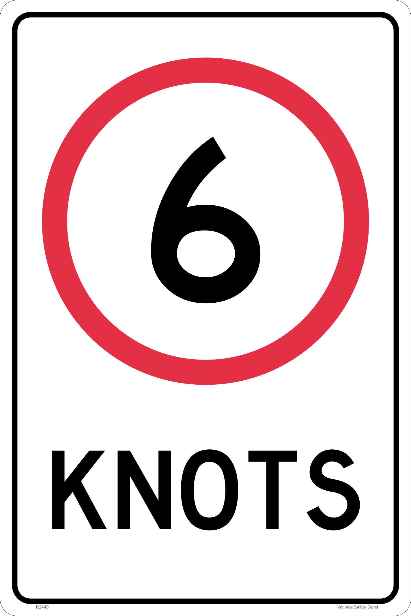 6 Knots Speed Zone sign R2440