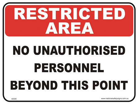 No Unauthorised Personnel restricted area sign