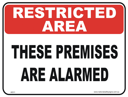 Premises is Alarmed Restricted area sign
