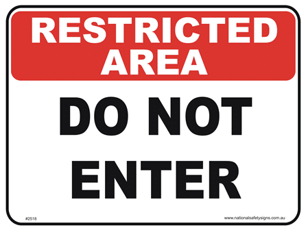 Do Not Enter Restricted area signDo Not Enter Restricted area sign