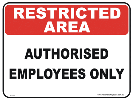 authorised employees only restricted area sign