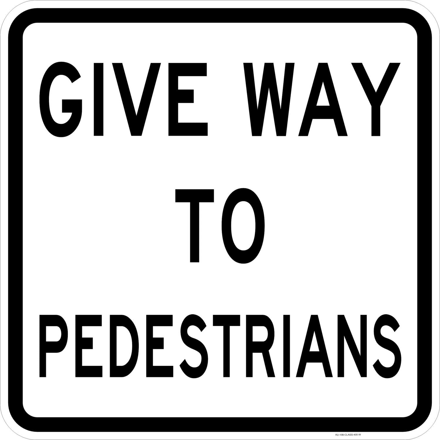 R2-10 Give Way To Pedestrians Sign