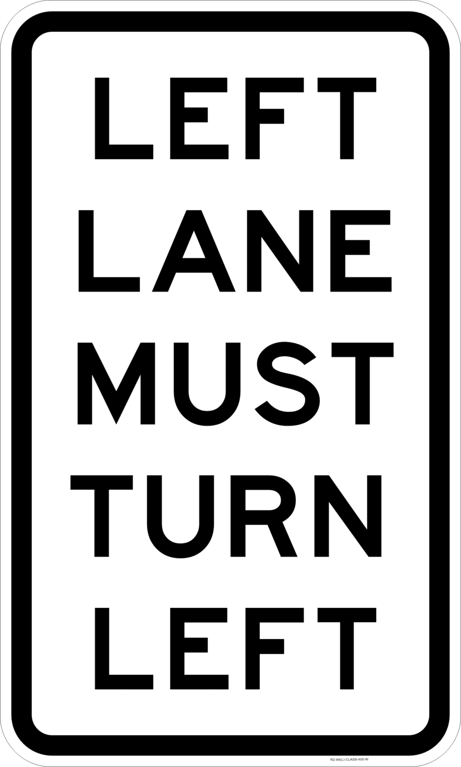 R2-9A(L) Left Lane Must Turn Left