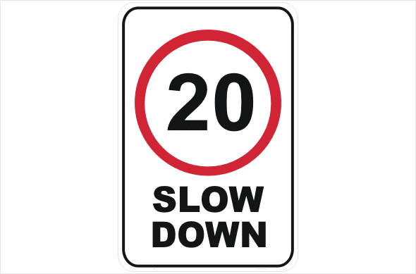 Slow Down 20 KPH Sign