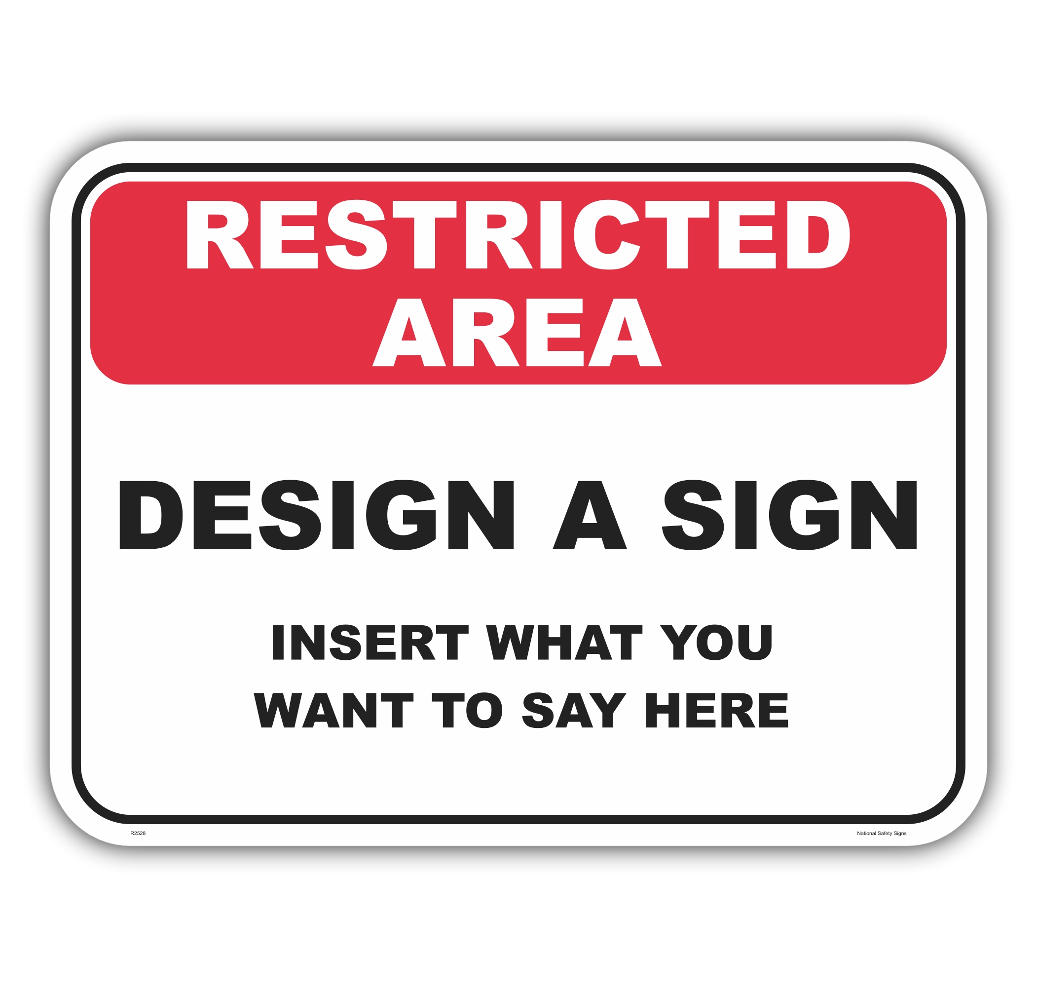 Restricted Area Design a Sign R2528