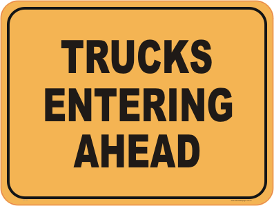 Trucks Entering Ahead Sign