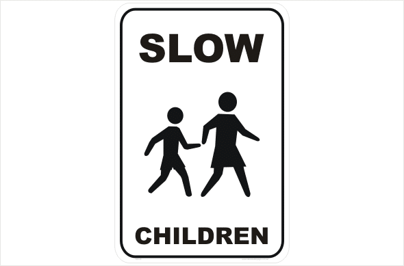 Slow Children Sign